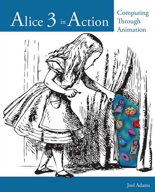Alice 3 in Action : Computing Through Animation Book Land AU