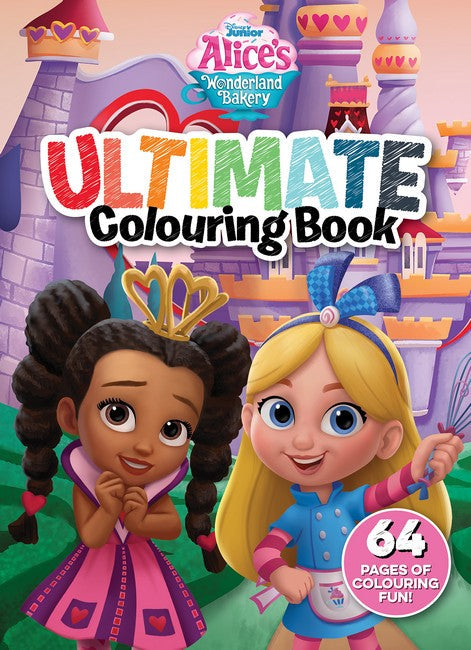 Alice's Wonderland Bakery: Ultimate Colouring Book (Disney Junior) Book Land AU