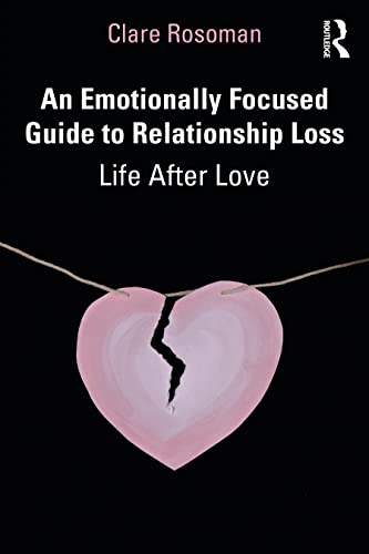 An Emotionally Focused Guide to Relationship Loss Book Land AU