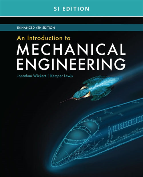 An Introduction to Mechanical Engineering, Enhanced, SI Edition Book Land AU