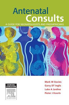Antenatal Consults: A Guide for Neonatologists and Paediatricians Book Land AU