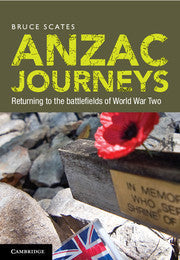 Anzac Journeys : Returning to the Battlefields of World War Two Book Land AU