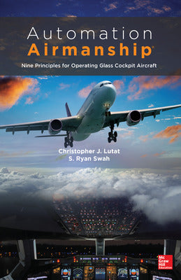 Automation Airmanship: Nine Principles for Operating Glass Cockpit Aircraft Book Land AU