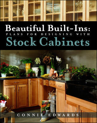 Beautiful Built-ins:  Plans for Designing with Stock Cabinets Book Land AU