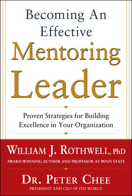 Becoming an Effective Mentoring Leader: Proven Strategies for Building Excellence in Your Organization Book Land AU