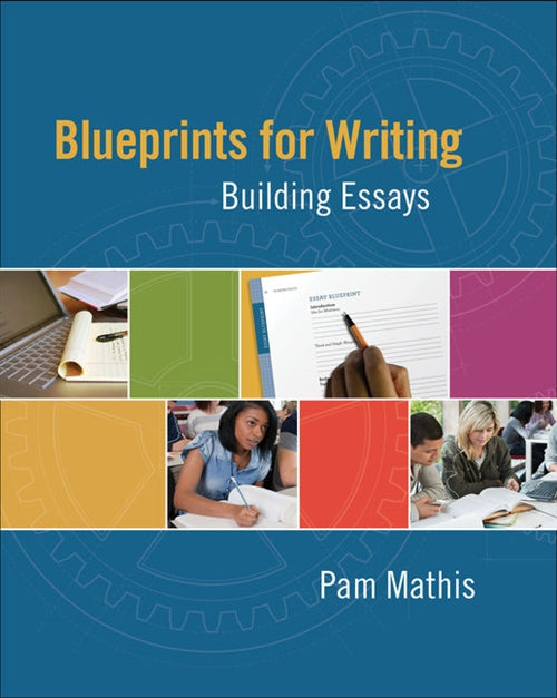 Blueprints for Writing : Building Essays Book Land AU