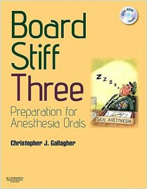 Board Stiff: Preparation for Anesthesia Orals:Expert Consult - Online Book Land AU