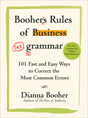 Booher's Rules of Business Grammar: 101 Fast and Easy Ways to Correct the Most Common Errors Book Land AU