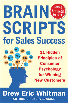BrainScripts for Sales Success: 21 Hidden Principles of Consumer Psychology for Winning New Customers Book Land AU