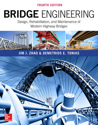 Bridge Engineering: Design, Rehabilitation, and Maintenance of Modern Highway Bridges, Fourth Edition Book Land AU