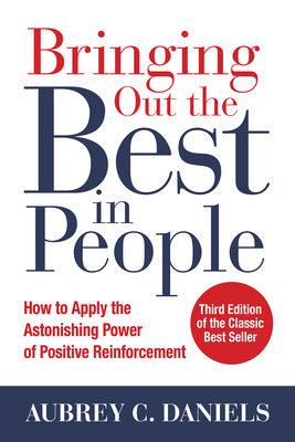 Bringing Out the Best in People: How to Apply the Astonishing Power of Positive Reinforcement, Third Edition Book Land AU