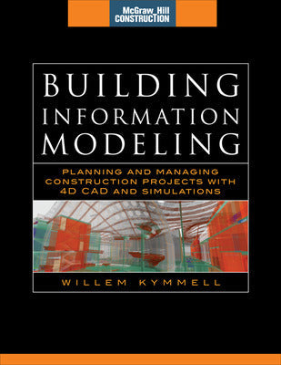 Building Information Modeling: Planning and Managing Construction Projects with 4D CAD and Simulations (McGraw-Hill Construction Series) Book Land AU