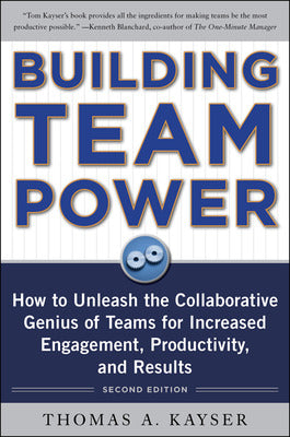 Building Team Power: How to Unleash the Collaborative Genius of Teams for Increased Engagement, Productivity, and Results Book Land AU