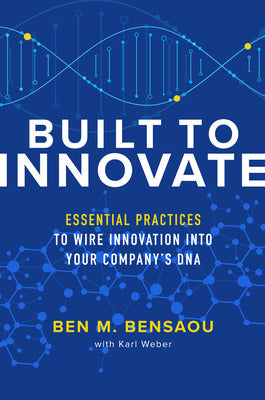Built to Innovate: Essential Practices to Wire Innovation into Your Company’s DNA Book Land AU