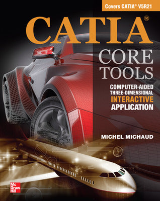 CATIA Core Tools: Computer Aided Three-Dimensional Interactive Application Book Land AU