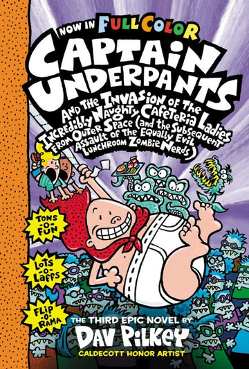 Captain Underpants and the Invasion of the Incredibly Naughty Cafeteria Ladies from Outer Space (and the Subsequent Assault of the Equally Evil Lunchroom Zombie Nerds (Captain Underpants #3 Color Edition)Captain Underpants3 Book Land AU