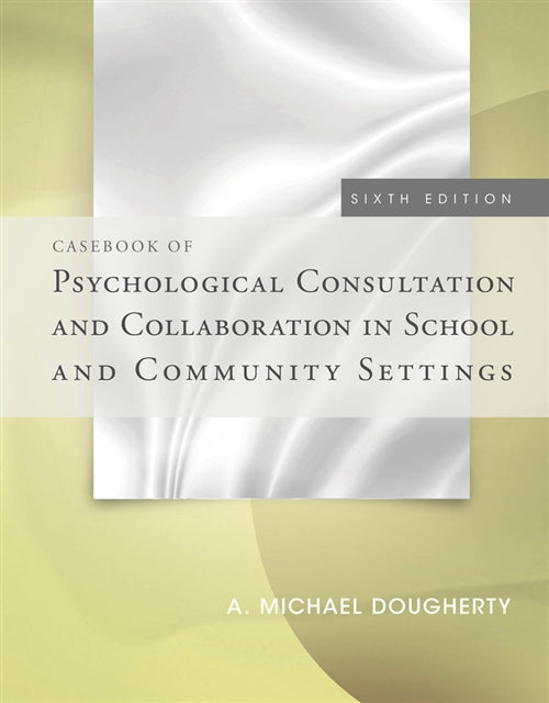Casebook of Psychological Consultation and Collaboration in School and  Community Settings Book Land AU
