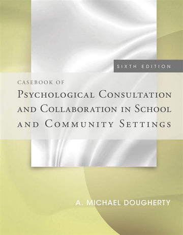 Casebook of Psychological Consultation and Collaboration in School and  Community Settings Book Land AU