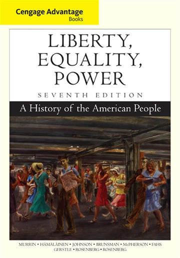 Cengage Advantage Books: Liberty, Equality, Power : A History of the  American People Book Land AU