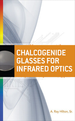 Chalcogenide Glasses for Infrared Optics Book Land AU