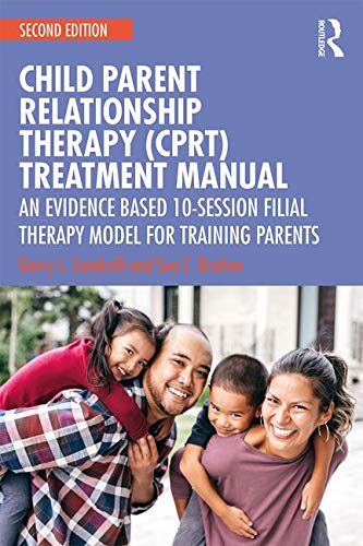Child-Parent Relationship Therapy (CPRT) Treatment Manual Book Land AU