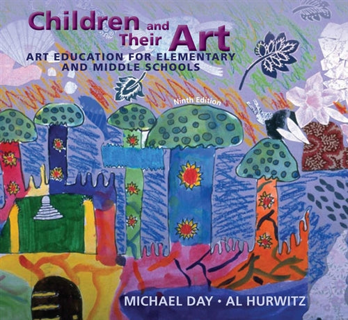 Children and Their Art : Art Education for Elementary and Middle Schools Book Land AU