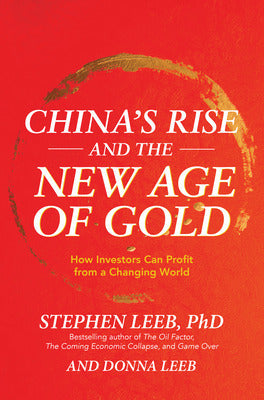 China's Rise and the New Age of Gold: How Investors Can Profit from a Changing World Book Land AU