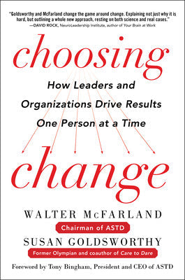 Choosing Change: How Leaders and Organizations Drive Results One Person at a Time Book Land AU