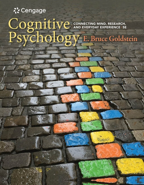 Cognitive Psychology : Connecting Mind, Research, and Everyday  Experience Book Land AU