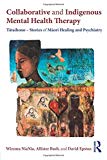 Collaborative and Indigenous Mental Health Therapy Book Land AU