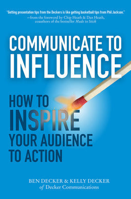 Communicate to Influence: How to Inspire Your Audience to Action Book Land AU