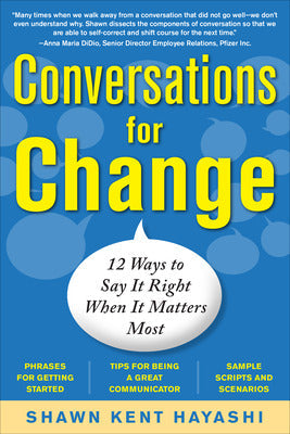 Conversations for Change: 12 Ways to Say it Right When It Matters Most Book Land AU