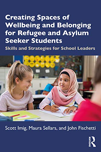 Creating Spaces of Wellbeing and Belonging for Refugee and Asylum-Seeker Students Book Land AU