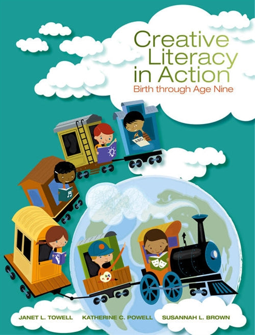 Creative Literacy in Action : Birth through Age Nine Book Land AU