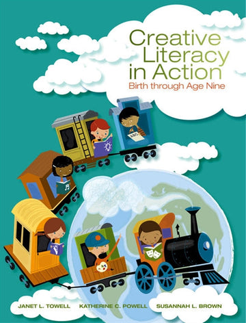 Creative Literacy in Action : Birth through Age Nine Book Land AU