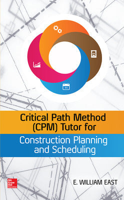 Critical Path Method (CPM) Tutor for Construction Planning and Scheduling Book Land AU