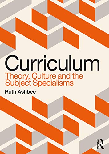 Curriculum: Theory, Culture and the Subject Specialisms Book Land AU