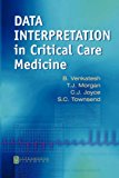 Data Interpretation in Critical Care Medicine Book Land AU