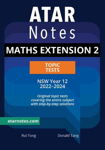 ATAR Notes HSC Maths Extension 2 Year 12 Topic Tests (2022-2024)