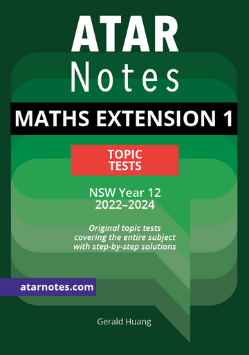 ATAR Notes HSC Maths Extension 1 Year 12 Topic Tests (2022-2024)