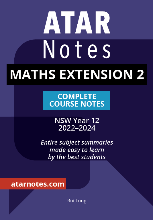ATAR Notes HSC Mathematics Extension 2 Year 12 Notes (2022-2024)