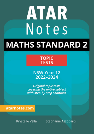 ATAR Notes HSC Mathematics Standard 2 Year 12 Topic Tests (2022-2024)