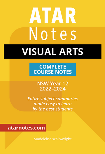 ATAR Notes HSC Visual Arts Year 12 Notes (2022-2024)