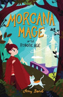 Morgana Mage in the Robotic Age