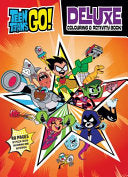 Teen Titans Go!: Deluxe Colouring & Activity Book (DC Comics)