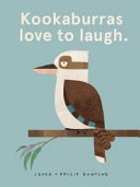 Kookaburras love to laugh.