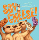 Say Cheese!