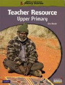 First Australians Upper Primary Teachers' Resource Book
