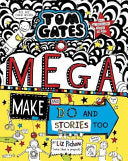 Mega Make and Do and Stories Too (Tom Gates #16)