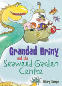 Grandad Briny and the Seaweed Garden Centre